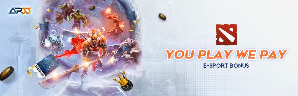 AP33 esports promotion banner featuring popular Dota 2 characters in action, with dynamic effects and gaming visuals, highlighting the “You Play We Pay” e-sport bonus offer.