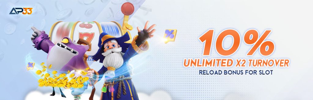 AP33 slot promotion banner highlighting a 10% unlimited reload bonus with 2x turnover, featuring slot machine graphics, coins, and vibrant bonus visuals.